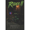 Rider II: Underground Legend