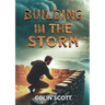 Building in the Storm