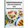 Mediterranean Diet for Diabetics and High Blood Pressure