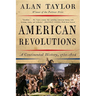 American Revolutions: A Continental History, 1750-1804