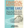 Financial Independence, Retire Early: Discover the Secret Path to Freedom, Wealth, and Free Life. I Will Teach You to Become Rich Through Financial In