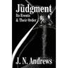 The Judgment: Its Events & Their Order
