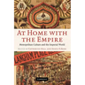 At Home with the Empire: Metropolitan Culture and the Imperial World