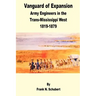 Vanguard of Expansion: Army Engineers in the Trans-Mississippi West 1819 - 1879