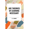 Are Theories of Learning Necessary
