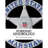 Forensic Spoorology: Seeing and Understanding Human Behavior through Observation, Classification and Interpretation of Spoor Evidence