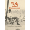 TVA and the Dispossessed: The Resettlement of Population in the Norris Dam Area