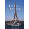 Fatal Meeting: A tale of young love and advernture