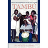 Tambú: Curaçao's African-Caribbean Ritual and the Politics of Memory