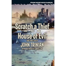 Scratch a Thief / House of Evil