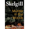 Murder in the Woods: Inspector Skelgill Investigates