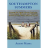 Southampton Summers: Stories of Three Italian Families, Their Beach Houses, and the Five Generations that Enjoyed Them