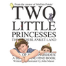 Two Little Princesses Through Blanket Land: A Search and Find Book