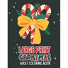 Large Print Christmas Adult Coloring Book: Easy, Relaxing, Stress Relieving Beautiful Christmas Holiday Designs, Christmas Coloring Book For Adults, B