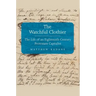 Watchful Clothier: The Life of an Eighteenth-Century Protestant Capitalist