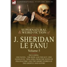 The Collected Supernatural and Weird Fiction of J. Sheridan Le Fanu: Volume 5-Including One Novel, 'The Rose and the Key, ' One Novelette, 'Spalatro,