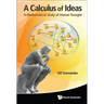 Calculus of Ideas, A: A Mathematical Study of Human Thought