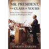 Mr. President, The Class Is Yours: Jimmy Carter's Sunday School Lessons in Washington, D.C.