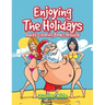Enjoying The Holidays: Adult Coloring Books Holiday