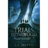 The Trials of Ildarwood: Fall of the Forsaken