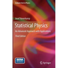 Statistical Physics: An Advanced Approach with Applications