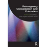 Reimagining Globalization and Education