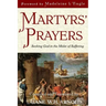 Martyrs' Prayers: Seeking God in the Midst of Suffering