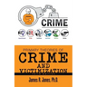 Primary Theories of Crime and Victimization: Third Edition