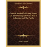 General Marshall's Victory Report on the Winning of World War II in Europe and the Pacific