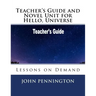 Teacher's Guide and Novel Unit for Hello, Universe: Lessons on Demand