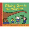 Maisy Goes to the Museum