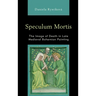 Speculum Mortis: The Image of Death in Late Medieval Bohemian Painting