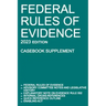 Federal Rules of Evidence; 2023 Edition (Casebook Supplement): With Advisory Committee notes, Rule 502 explanatory note, internal cross-references, qu