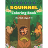 SQUIRREL Coloring Book For Kids Ages 6-8: A Unique Collection Of 40 Coloring Pages (Amazing children's gifts)