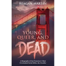 Young, Queer, and Dead: A Biography of San Francisco's Most Overlooked Serial Killer, the Doodler