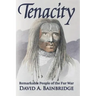 Tenacity: Remarkable People of the Fur War