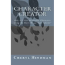 Character Creator: How to Create Believable Characters Using the Myers-Briggs Type Indicator(R)