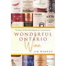 Wonderful Ontario Wine: The Odyssey of Ontario Winemaking after the Concord Grape Era