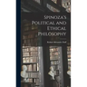 Spinoza's Political and Ethical Philosophy