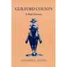 Guilford County: A Brief History