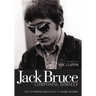 Jack Bruce Composing Himself: The Authorised Biography