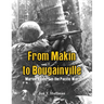 From Makin to Bougainville: Marine Raiders in the Pacific War