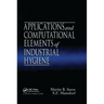 Applications and Computational Elements of Industrial Hygiene.