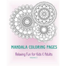 Mandala Coloring Pages - Volume 2: Relaxing Fun for Kids & Adults