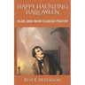 Happy Haunting Halloween: Olde and New Classic Poetry