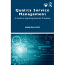 Quality Service Management: A Guide to Improving Business Processes