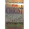 Contender for Christ: The Young Athlete's Guide