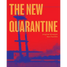 The New Quarantine