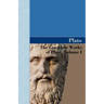 The Complete Works of Plato, Volume I