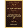The Book Of American Pastimes: Containing A History Of The Principal Baseball, Cricket, Rowing, And Yachting Clubs Of The United States (1866)